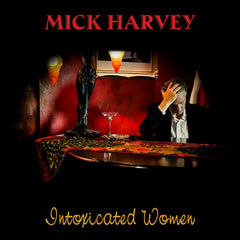 Mick Harvey - Intoxicated Women - Limited Edition Transparent Red Vinyl