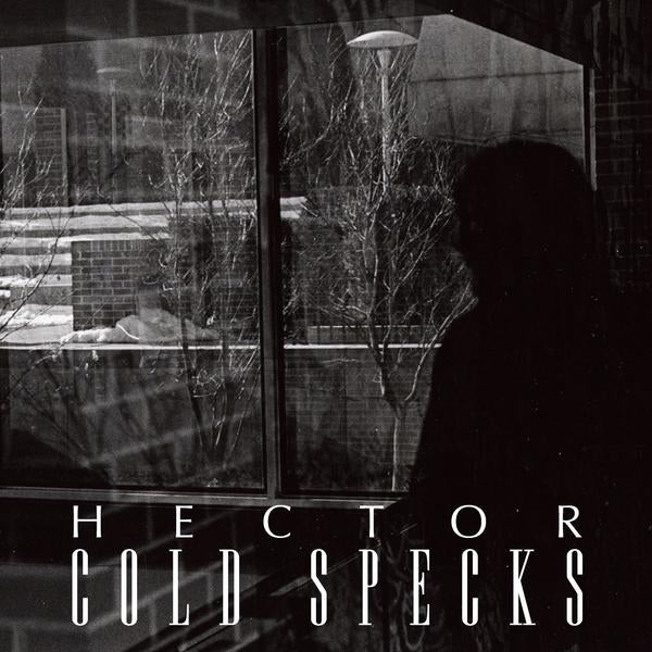 Cold Specks - Hector - 7’’ - Misc