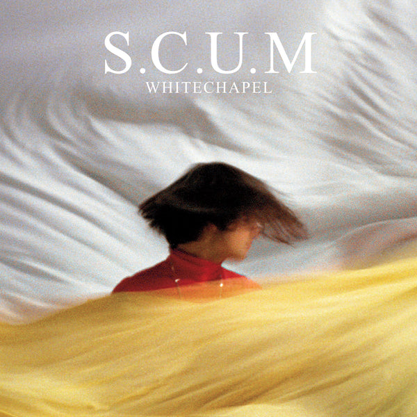 S.C.U.M - Whitechapel - 12’’
