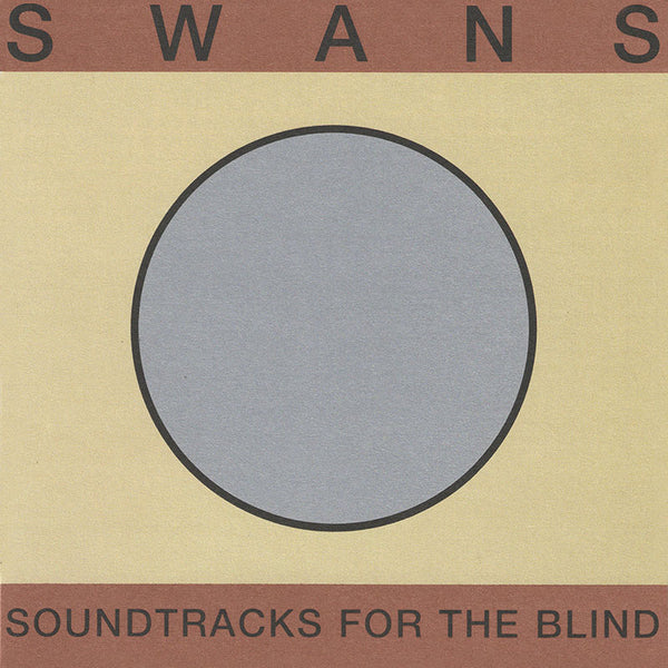 Swans - Soundtracks For The Blind - 3CD