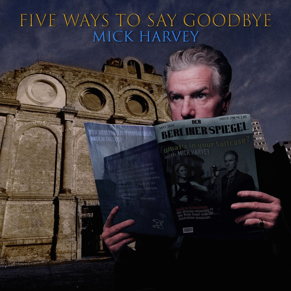 Mick Harvey - Five Ways to Say Goodbye - Vinyl
