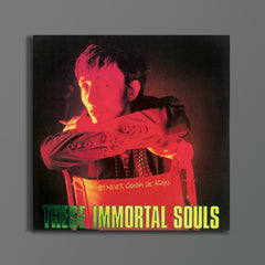 These Immortal Souls - I’m Never Gonna Die Again (2024 Remaster) - Vinyl