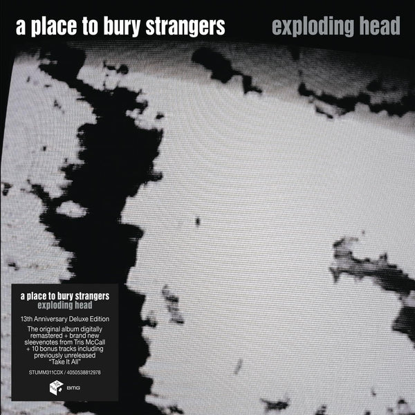 A Place to Bury Strangers - Exploding Head - Deluxe 2CD