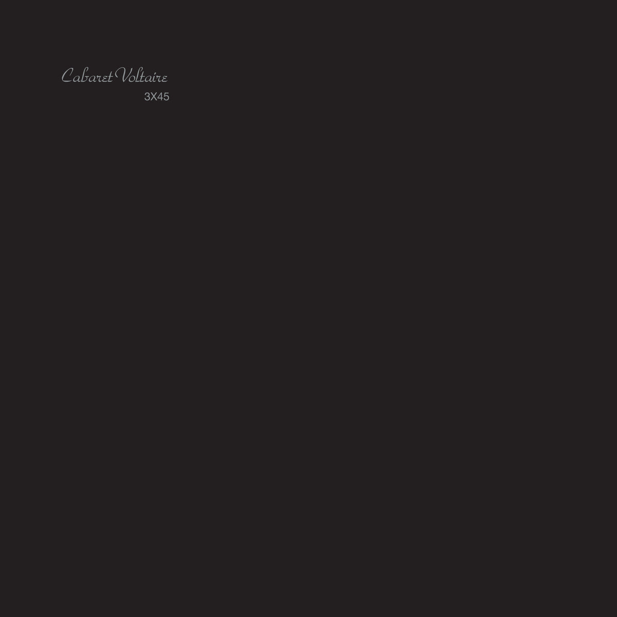 Cabaret Voltaire - 3X45 - Triple Vinyl