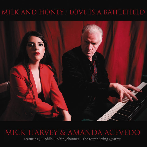 Mick Harvey & Amanda Acevedo – Milk and Honey / Love is a Battlefield - 12” Vinyl