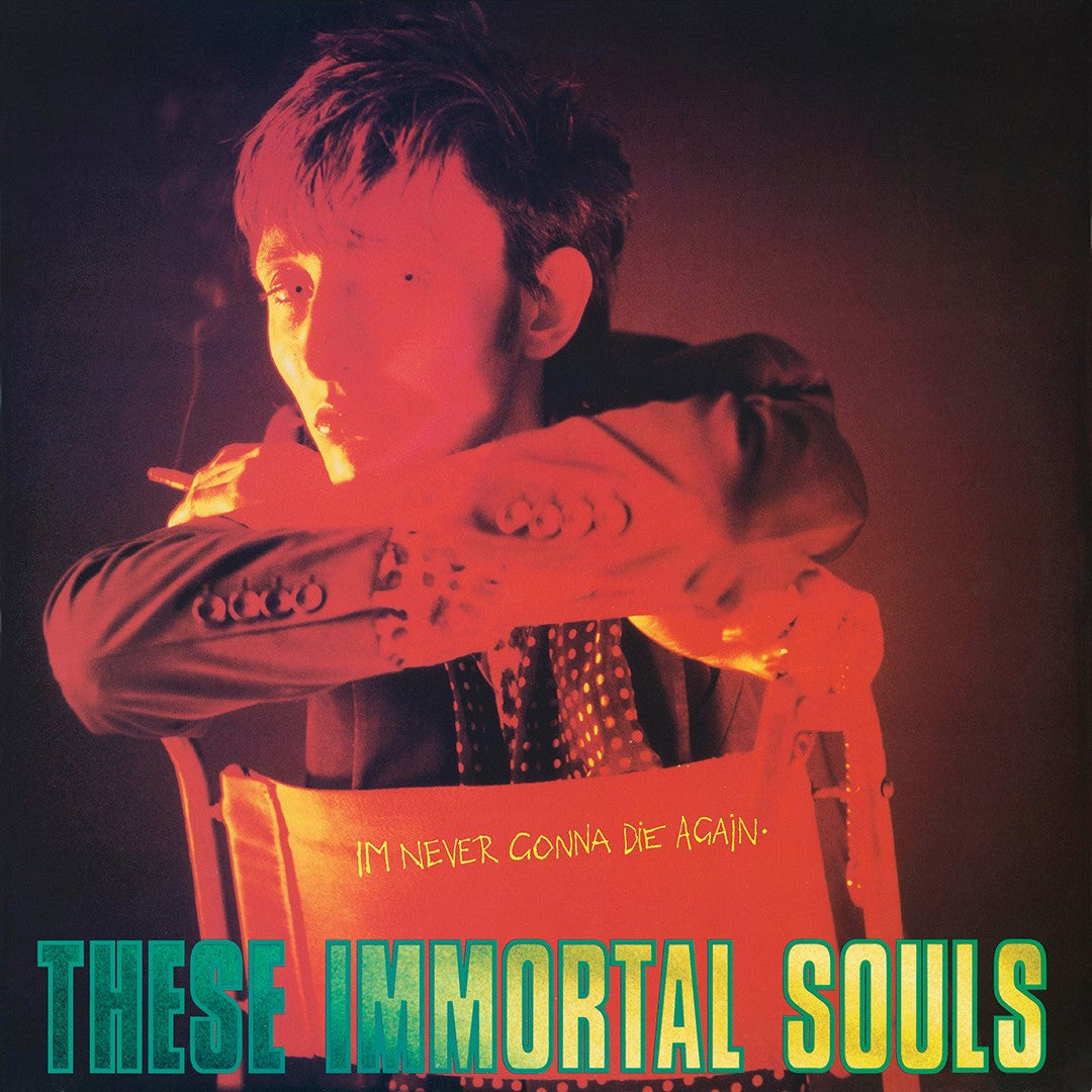 These Immortal Souls - I’m Never Gonna Die Again (2024 Remaster) - Vinyl