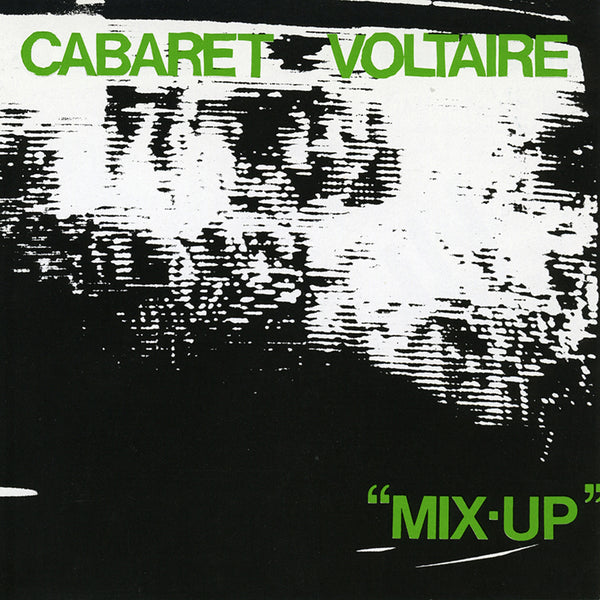 Cabaret Voltaire - Mix Up - CD