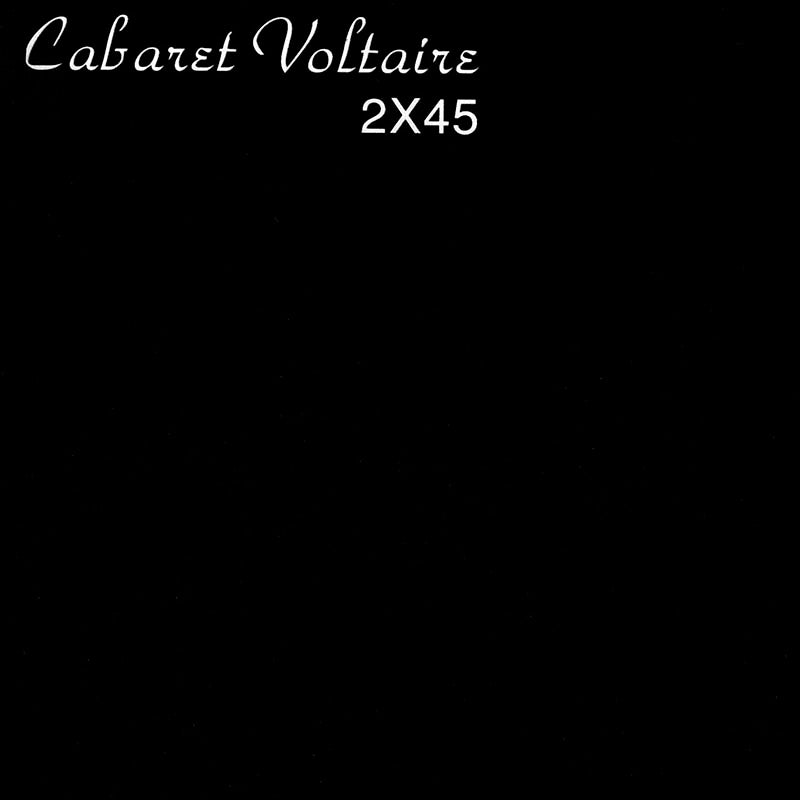 Cabaret Voltaire - 2X45 - CD - Misc