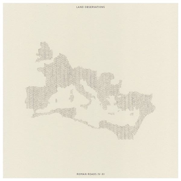 Land Observations - Roman Roads IV - XI - Vinyl