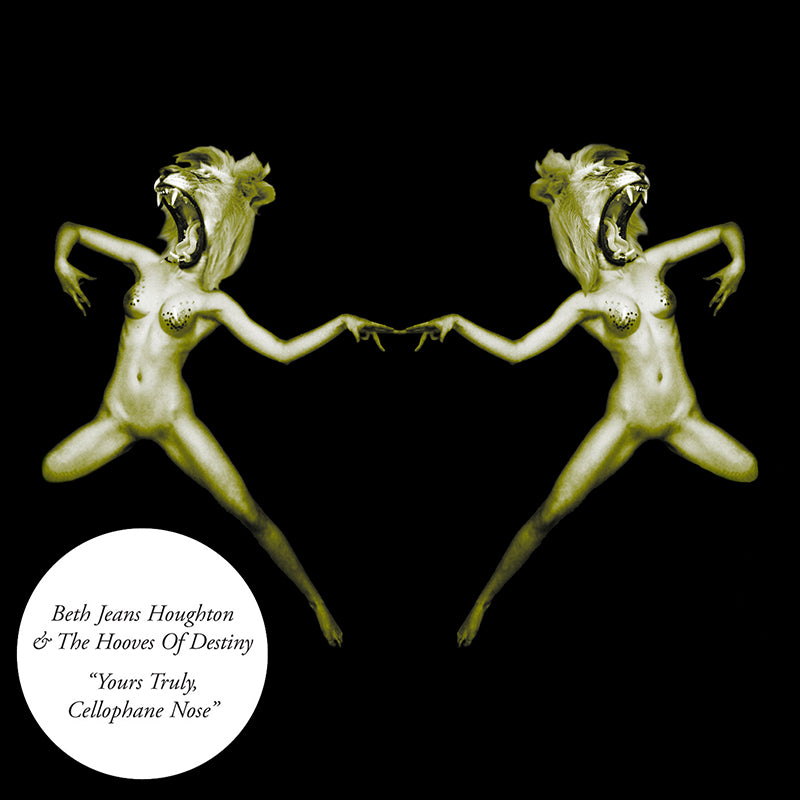 Beth Jeans Houghton & The Hooves Of Destiny - Yours Truly Cellophane Nose - CD