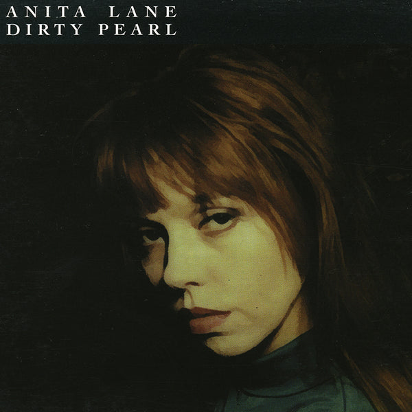 Anita Lane - Dirty Pearl - CD