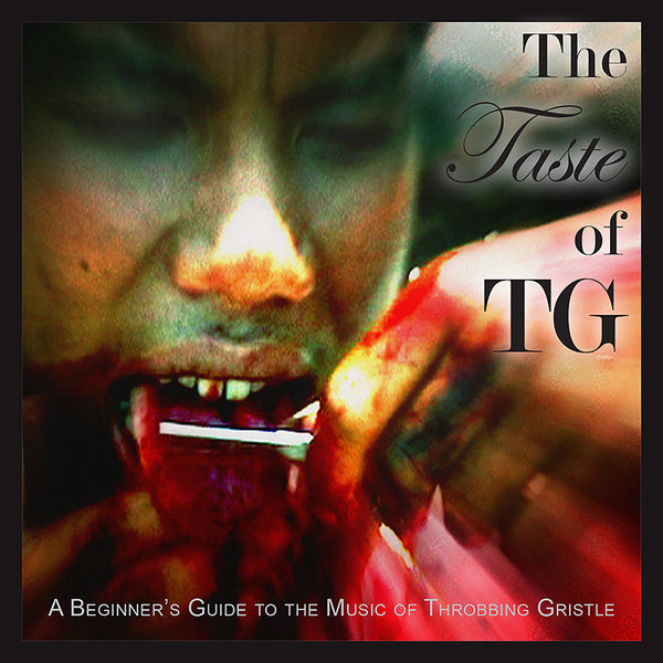 Throbbing Gristle - The Taste of TG (A Beginner's Guide to the Music of Throbbing Gristle) - CD