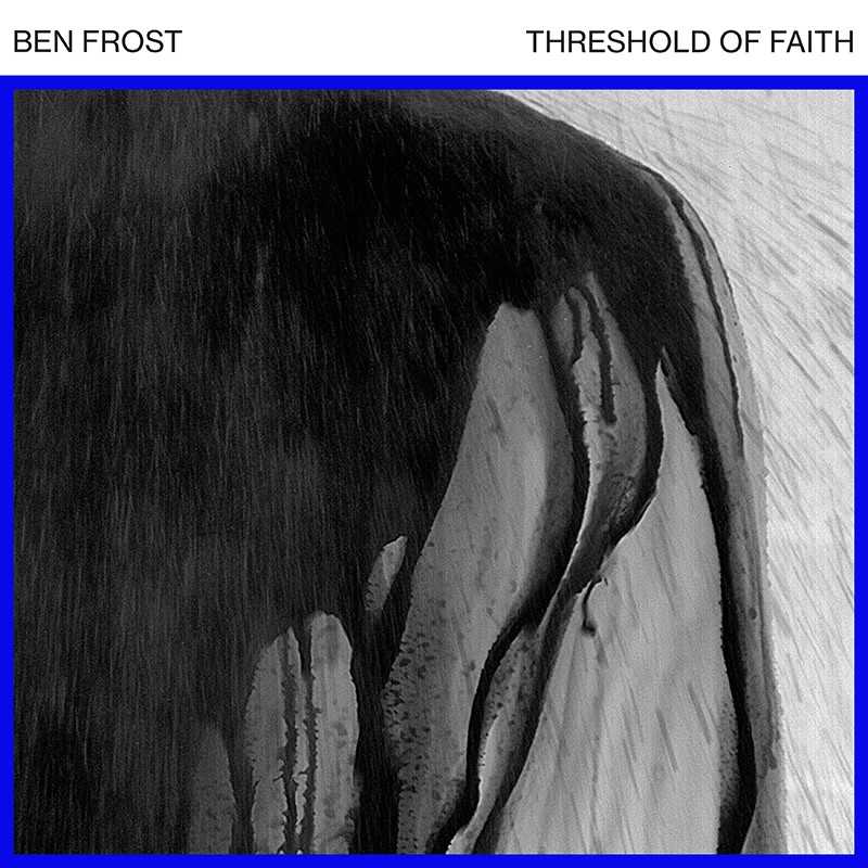 Ben Frost - Threshold of Faith - 12’’ - Misc