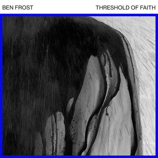 Ben Frost - Threshold of Faith - 12’’ - Misc