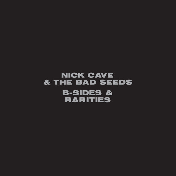 Nick Cave & The Bad Seeds - B-Sides and Rarities - 3CD