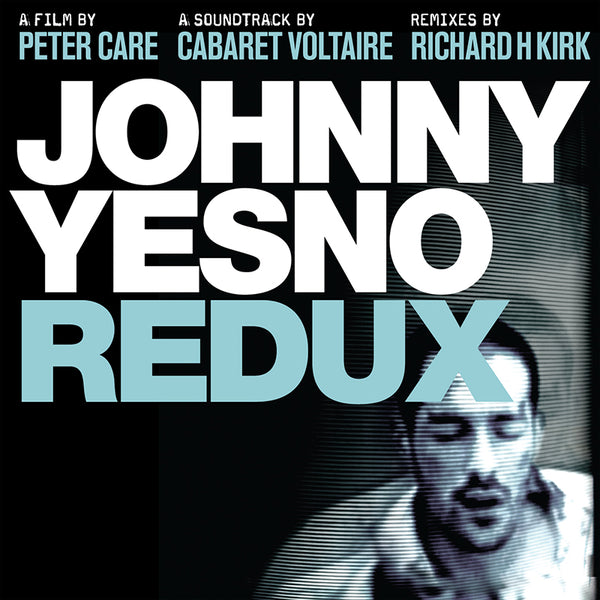 Cabaret Voltaire - Johnny Yesno Redux - CD/DVD