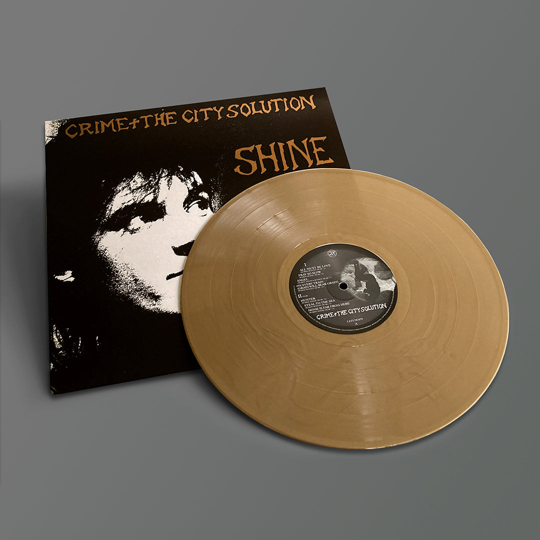 Crime & the City Solution - Shine - Limited Edition Gold Vinyl