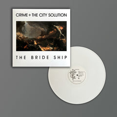 Crime & the City Solution - The Bride Ship - Limited Edition White Vinyl