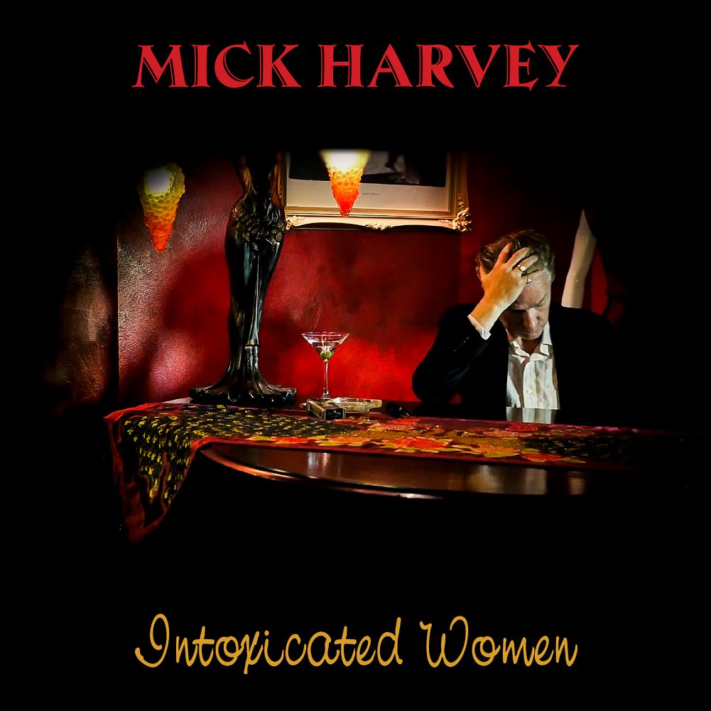 MickHarvey_IntoxicatedWomen_Pa