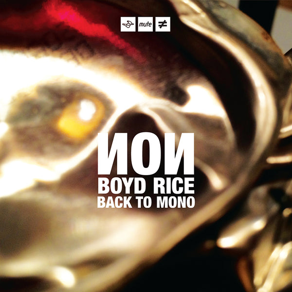 Non / Boyd Rice - Back To Mono - White Vinyl + CD