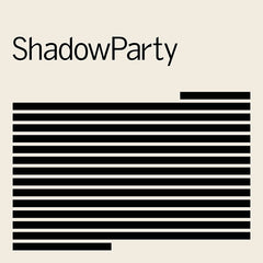 ShadowParty - ShadowParty - Vinyl