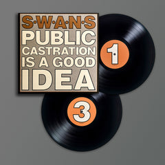 Swans - Public Castration Is A Good Idea - Double Vinyl