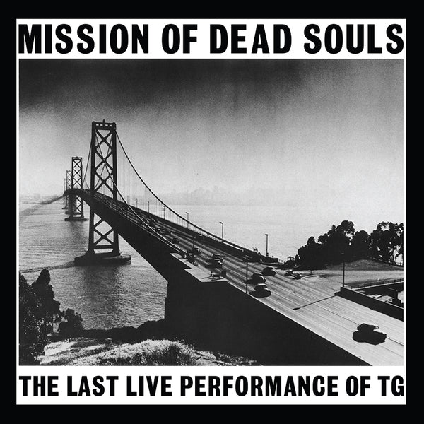 Throbbing Gristle - Mission Of Dead Souls - Limited White Vinyl