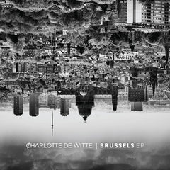 Charlotte de Witte - Brussels EP - 12"