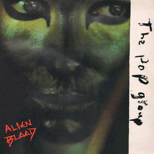 The Pop Group - Alien Blood - Vinyl