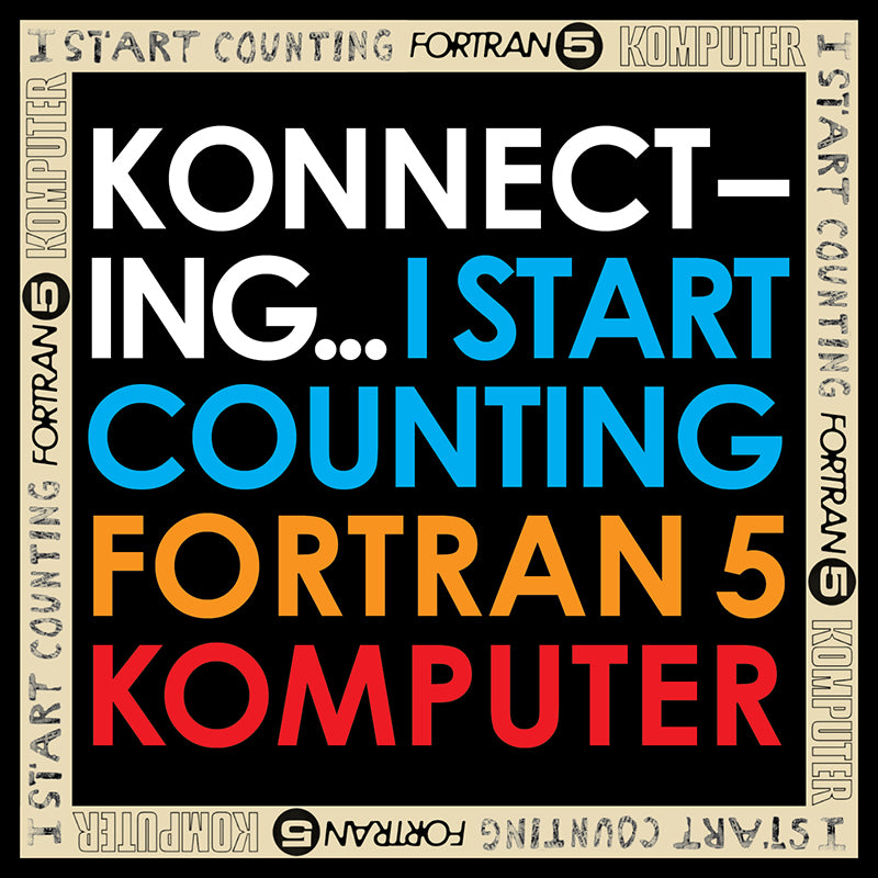 I Start Counting / Fortran 5 / Komputer - Konnecting - CD - Misc