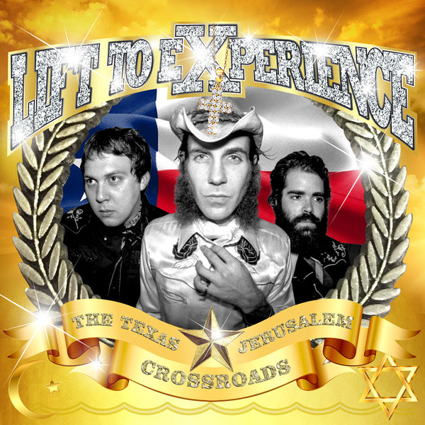 Lift To Experience - The Texas-Jerusalem Crossroads - 2CD