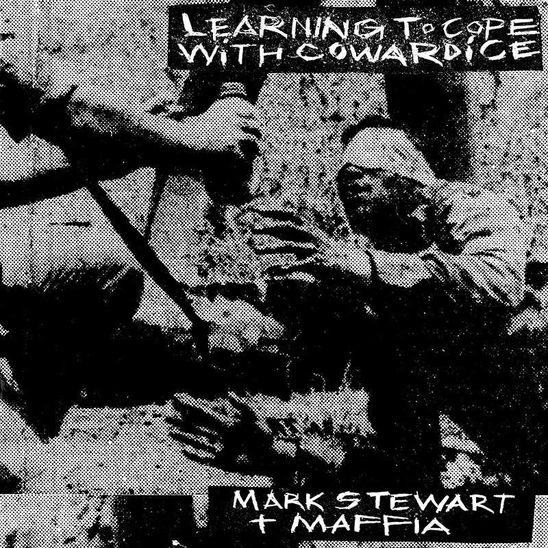 Mark Stewart And The Maffia - Learning To Cope With Cowardice / The Lost Tapes - 2CD - Misc