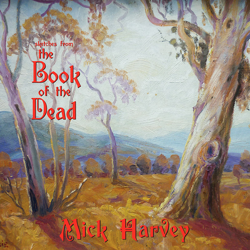 Mick Harvey - Sketches From The Book Of The Dead - CD - Misc