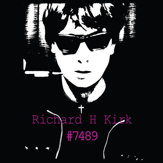 Richard H. Kirk - #7489 (Collected Works 1974 - 1989) - CD Box Set
